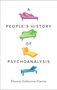 Florent Gabarron-Garcia: A People's History of Psychoanalysis, Buch, Buch