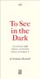 Nicholas Mirzoeff: To See In the Dark, Buch