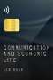 Liz Moor: Communication and Economic Life, Buch