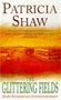Patricia Shaw: The Glittering Fields, Buch