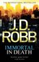 J. D. Robb: Immortal in Death, Buch
