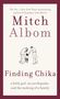 Mitch Albom: Finding Chika, Buch