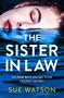 Sue Watson: The Sister-in-Law, Buch
