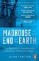Julian Sancton: Madhouse at the End of the Earth, Buch