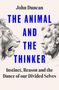 John Duncan: The Animal and the Thinker, Buch