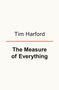 Text: "Tim Harford" und "The Measure of Everything". Schwarzer Text auf weißem Hintergrund mit rotem Strich dazwischen.