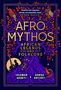 "AFRO MYTHOS" in großen Buchstaben. Darunter: "The Creatures and Legends of African Folklore, from the Continent to the Diaspora." Brauner Hintergrund mit ethnischen Mustern. Eine zweifarbige Figur in der Mitte. Autoren: Adwoa Botchey, Solomon Adebiyi.