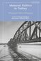 "Material Politics in Turkey: Infrastructure, Science, and Expertise" von Duygu Kaşdoğan, Ekin Kurtiç, Mehmet Ekinci. Ein Foto zeigt eine große Brücke über einen Fluss., Buch