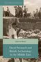 Titel: "David Stronach and British Archaeology in the Middle East". Historische Foto einer archäologischen Ausgrabung., Buch