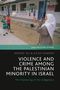"Violence and Crime Among the Palestinian Minority in Israel" von Nohad Ali und As'ad Ghanem. Kinder spielen mit Ball., Buch