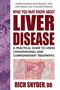 Rich Snyder: What You Must Know about Liver Disease, Buch