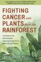 Leslie Taylor: Fighting Cancer with Plants from the Rainforest, Buch