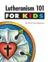 Julie Stiegemeyer: Lutheranism 101 for Kids, Buch