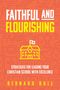 Bernard Bull: Faithful and Flourishing: Strategies for Leading Your Christian School with Excellence, Buch