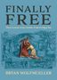 Text: "Finally Free: Three Lessons in the Parable of the Prodigal Son. Bryan Wolfmueller." 

Illustration: Wiedersehen eines Vaters und Sohnes., Buch
