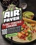 Michelle Anderson: Epic Air Fryer Plant-Powered Cookbook, Buch