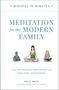 Kelly Smith: Mindful in Minutes: Meditation for the Modern Family: Over 100 Practices to Help Families Find Peace, Calm, and Connection, Buch