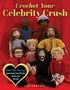 Lee Sartori: Crochet Your Celebrity Crush, Buch