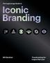 Bill Gardner: The LogoLounge Guide to Iconic Branding, Buch
