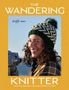 "The Wandering Knitter" in großen Buchstaben. Eine lachende Frau mit Mütze blickt durchs Fernglas.