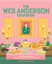 Michelle Anderson: The Wes Anderson Cookbook, Buch