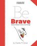 : Peanuts: Be Brave, Buch