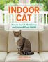 "INDOOR CAT: How to Enrich Their Lives and Expand Their World. LAURA J. MOSS and LYNN BAHR, DVM." Eine Katze sitzt auf einem Sofa.