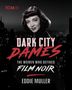 Eddie Muller: Dark City Dames, Buch