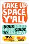 Tess Holliday: Take Up Space, Y'All, Buch