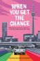 "When You Get the Chance" in großen Buchstaben, Autofahrt auf Regenbogenstraße, Skyline und Turm im Hintergrund.