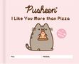 Claire Belton: Pusheen: I Like You More Than Pizza, Buch