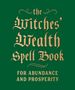 Cerridwen Greenleaf: The Witches' Wealth Spell Book, Buch