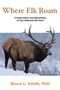 Bruce Smith: Where Elk Roam, Buch