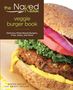 Sarah Davies: Naked Kitchen Veggie Burger Book, Buch