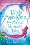 "Emily Windsnap: Two Magical Mermaid Tales" von Liz Kessler. Illustration: Zwei Meerjungfrauen in einem bunten, magischen Unterwasserdesign.