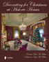 Patricia Hart McMillan: Decorating for Christmas at Historic Houses, Buch