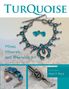 Mark P Block: Turquoise Mines, Minerals, and Wearable Art, 2nd Edition, Buch
