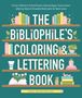 Dawn Nicole Warnaar: The Bibliophile's Coloring and Lettering Book, Buch