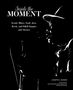 Joseph A Rosen: Inside the Moment, Buch