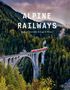 Eugen E Hüsler: Alpine Railways, Buch