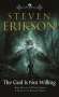 Steven Erikson: The God Is Not Willing: Book One of the Witness Trilogy: A Novel of the Malazan World, Buch