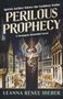 Leanna Renee Hieber: Perilous Prophecy, Buch