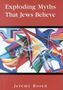 Jeremy Rosen: Exploding Myths That Jews Believe, Buch