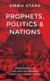 Emma Stark: Prophets, Politics and Nations, Buch