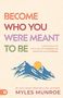 Myles Munroe: Become Who You Were Meant to Be, Buch