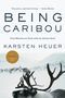 Karsten Heuer: Being Caribou, Buch