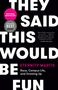 Eternity Martis: They Said This Would Be Fun: Race, Campus Life, and Growing Up, Buch