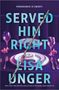Lisa Unger: Served Him Right, Buch