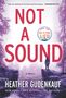 Heather Gudenkauf: Not a Sound, Buch