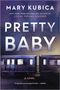 Mary Kubica: Pretty Baby, Buch